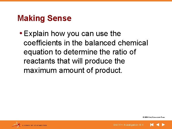 Making Sense • Explain how you can use the coefficients in the balanced chemical