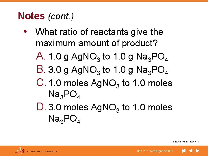 Notes (cont. ) • What ratio of reactants give the maximum amount of product?