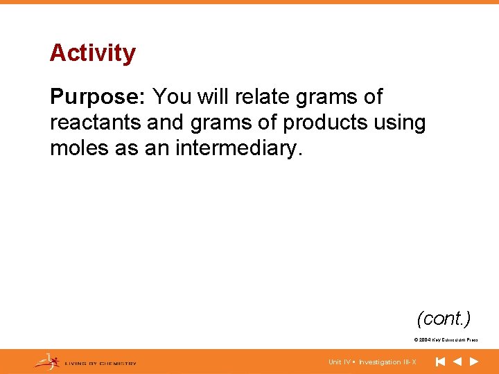 Activity Purpose: You will relate grams of reactants and grams of products using moles