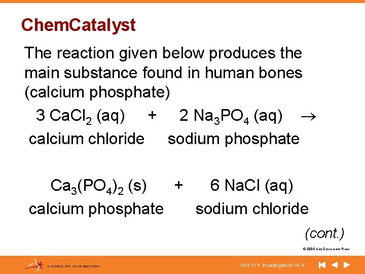 Chem. Catalyst The reaction given below produces the main substance found in human bones