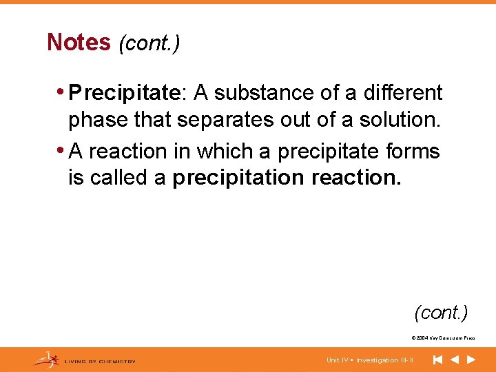 Notes (cont. ) • Precipitate: A substance of a different phase that separates out