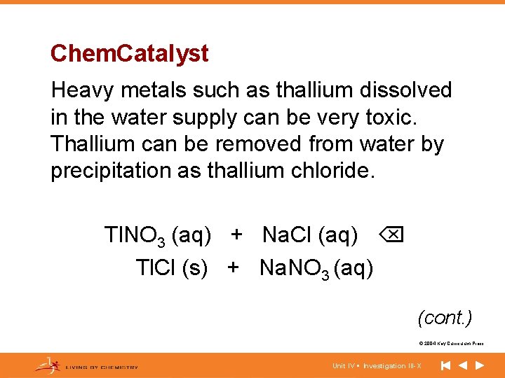 Chem. Catalyst Heavy metals such as thallium dissolved in the water supply can be