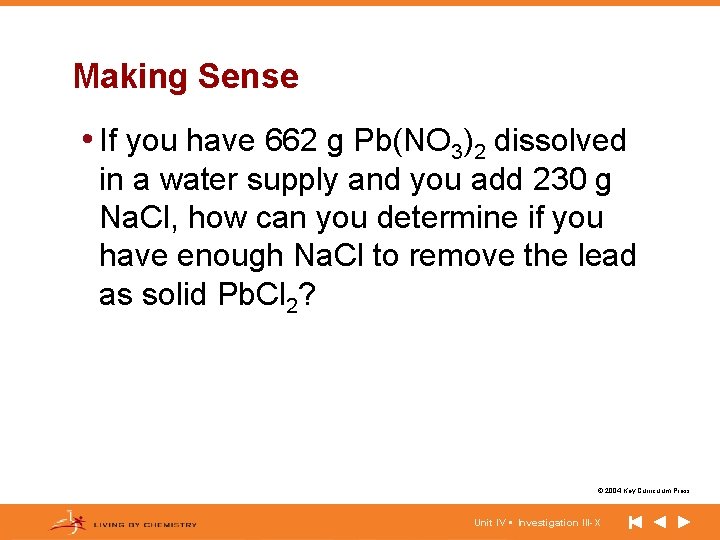 Making Sense • If you have 662 g Pb(NO 3)2 dissolved in a water