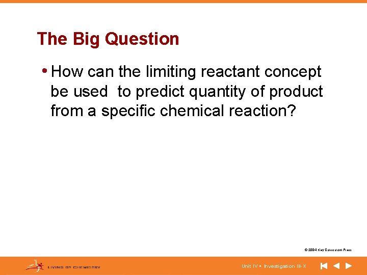 The Big Question • How can the limiting reactant concept be used to predict