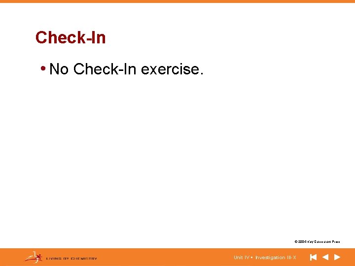 Check-In • No Check-In exercise. © 2004 Key Curriculum Press. Unit IV • Investigation