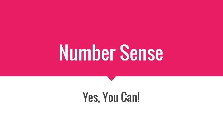 Number Sense Yes, You Can! 
