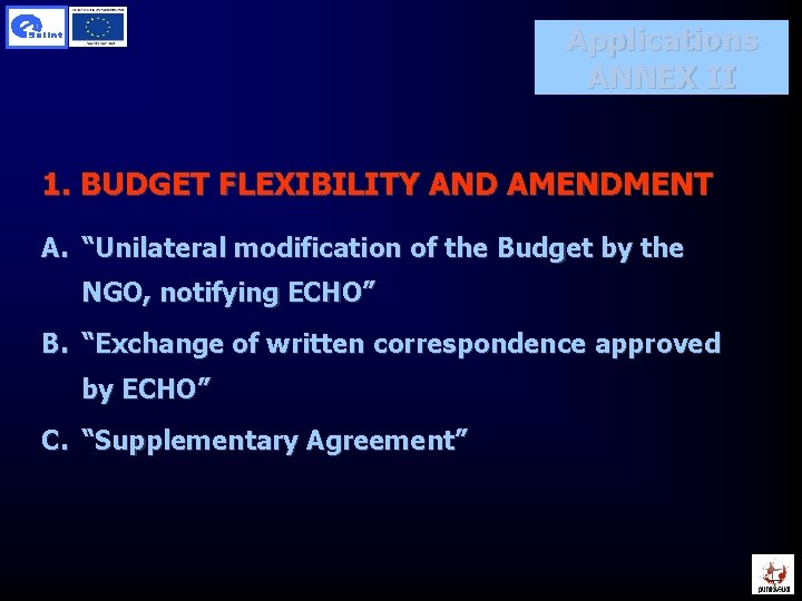 Applications ANNEX II 1. BUDGET FLEXIBILITY AND AMENDMENT A. “Unilateral modification of the Budget