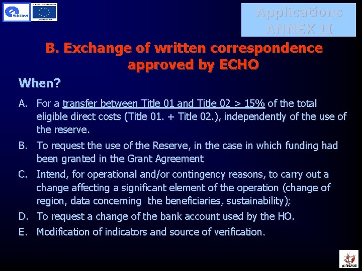 Applications ANNEX II B. Exchange of written correspondence approved by ECHO When? A. For