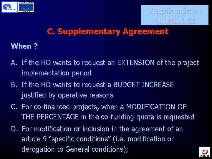 Applications ANNEX II C. Supplementary Agreement When ? A. If the HO wants to