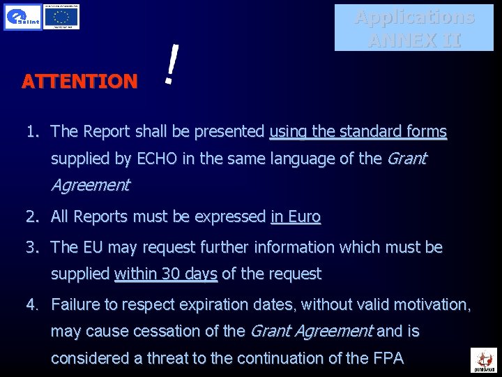Applications ANNEX II ATTENTION 1. The Report shall be presented using the standard forms