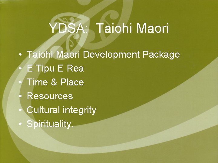 YDSA: Taiohi Maori • • • Taiohi Maori Development Package E Tipu E Rea