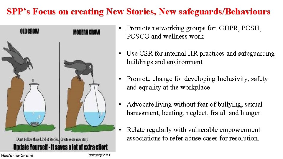 SPP’s Focus on creating New Stories, New safeguards/Behaviours • Promote networking groups for GDPR,