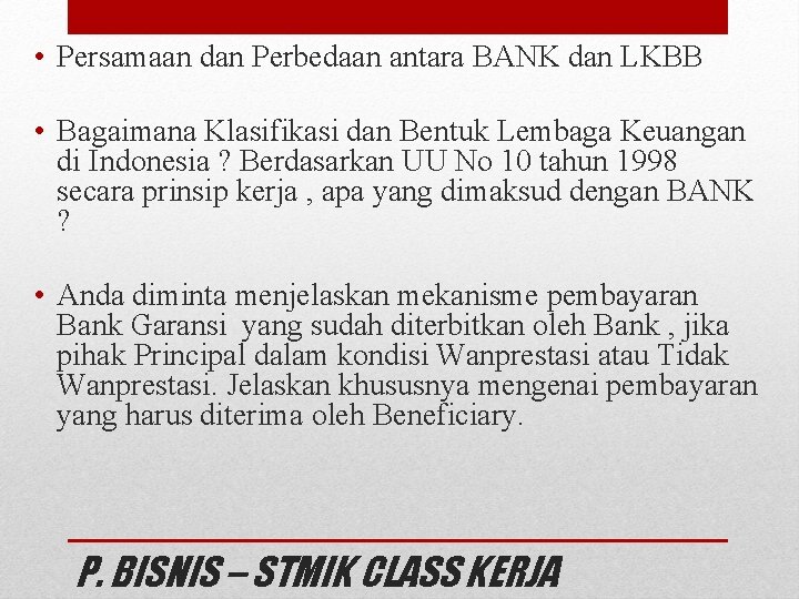  • Persamaan dan Perbedaan antara BANK dan LKBB • Bagaimana Klasifikasi dan Bentuk