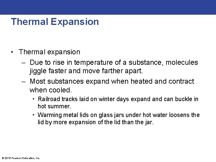 Thermal Expansion • Thermal expansion – Due to rise in temperature of a substance,