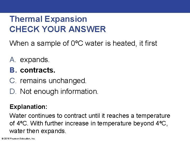 Thermal Expansion CHECK YOUR ANSWER When a sample of 0ºC water is heated, it