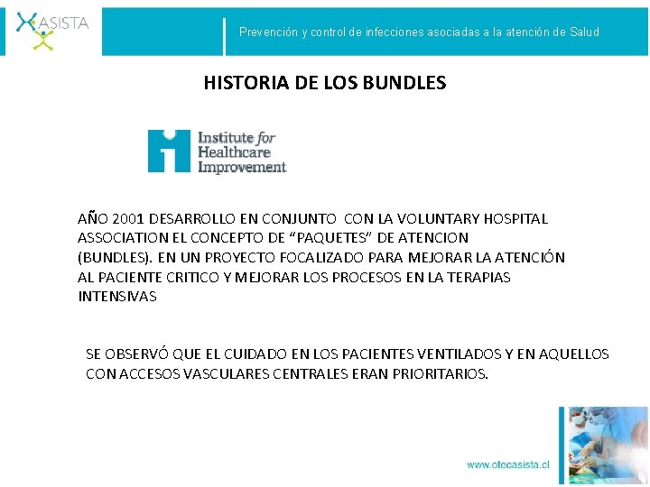 Prevención y control de infecciones asociadas a la atención de Salud HISTORIA DE LOS