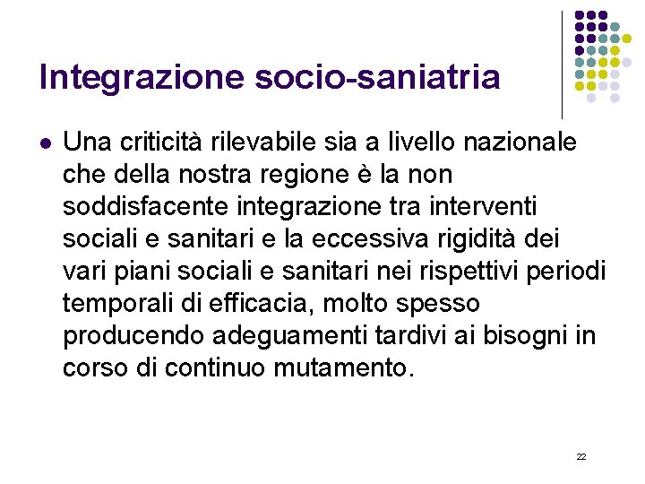 Integrazione socio-saniatria l Una criticità rilevabile sia a livello nazionale che della nostra regione