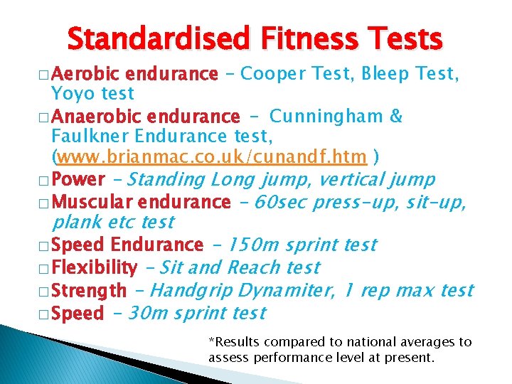 Standardised Fitness Tests � Aerobic endurance – Cooper Test, Bleep Test, Yoyo test � Standardised Fitness Tests � Aerobic endurance – Cooper Test, Bleep Test, Yoyo test �