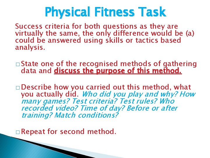 Physical Fitness Task Success criteria for both questions as they are virtually the same, Physical Fitness Task Success criteria for both questions as they are virtually the same,
