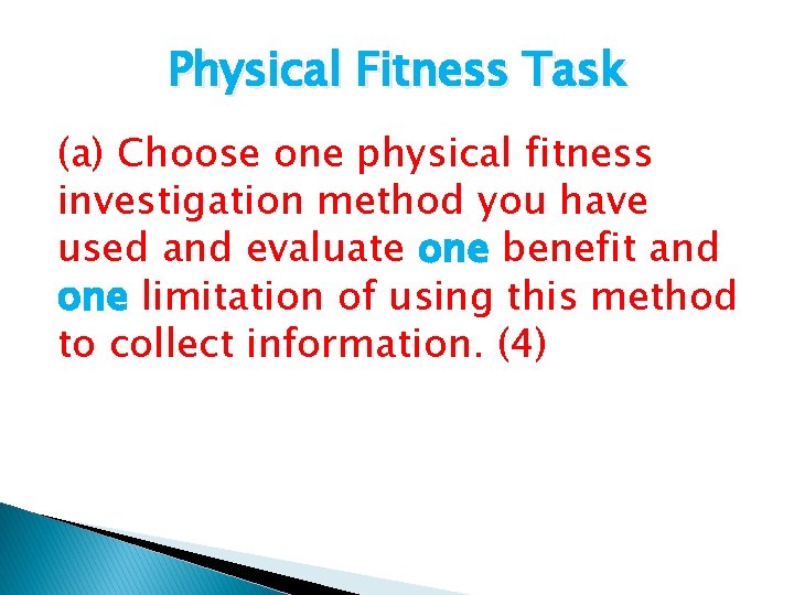 Physical Fitness Task (a) Choose one physical fitness investigation method you have used and Physical Fitness Task (a) Choose one physical fitness investigation method you have used and