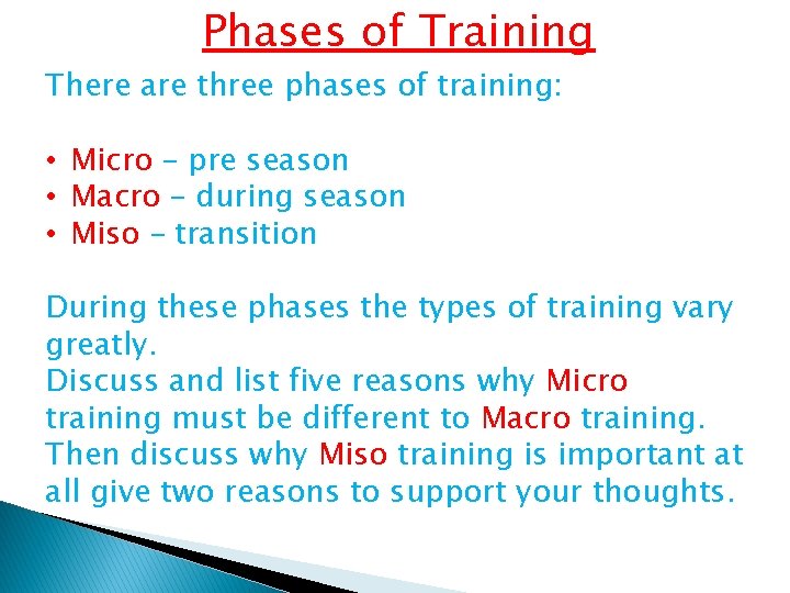 Phases of Training There are three phases of training: • Micro – pre season Phases of Training There are three phases of training: • Micro – pre season