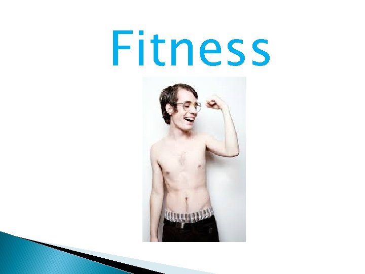 Fitness Fitness
