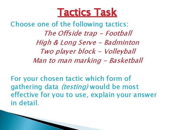 Tactics Task Choose one of the following tactics: The Offside trap - Football High Tactics Task Choose one of the following tactics: The Offside trap - Football High