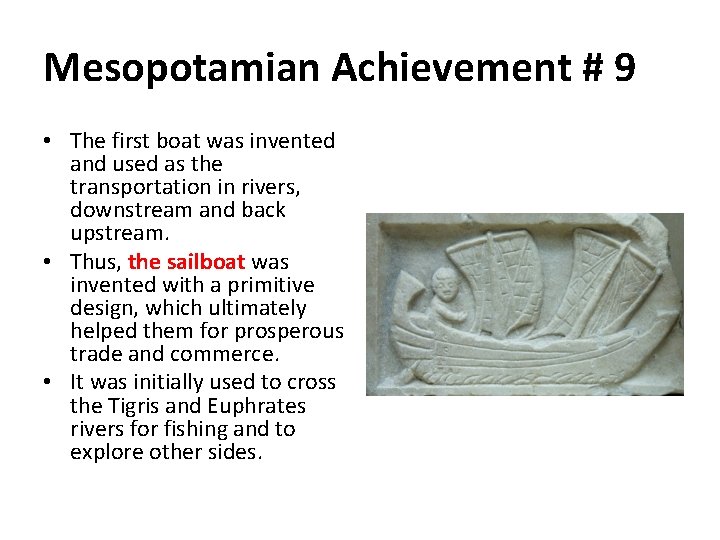 Mesopotamian Achievement # 9 • The first boat was invented and used as the