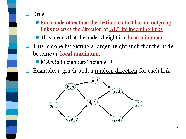 q Rule: l Each node other than the destination that has no outgoing links