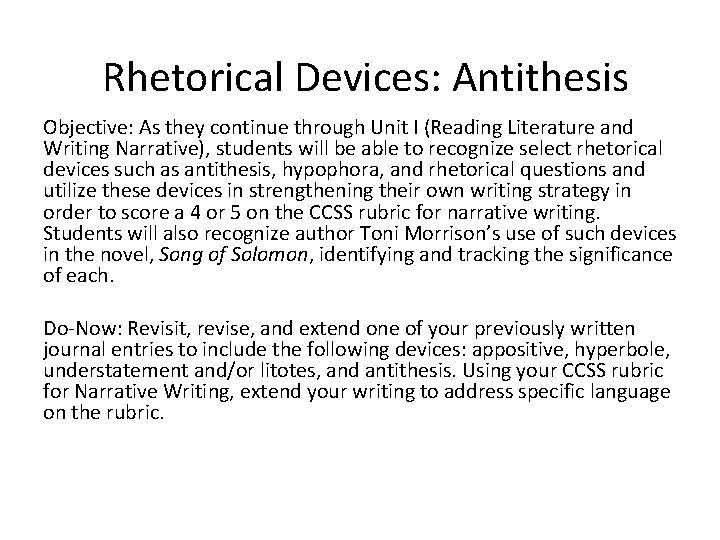 Rhetorical Devices: Antithesis Objective: As they continue through Unit I (Reading Literature and Writing
