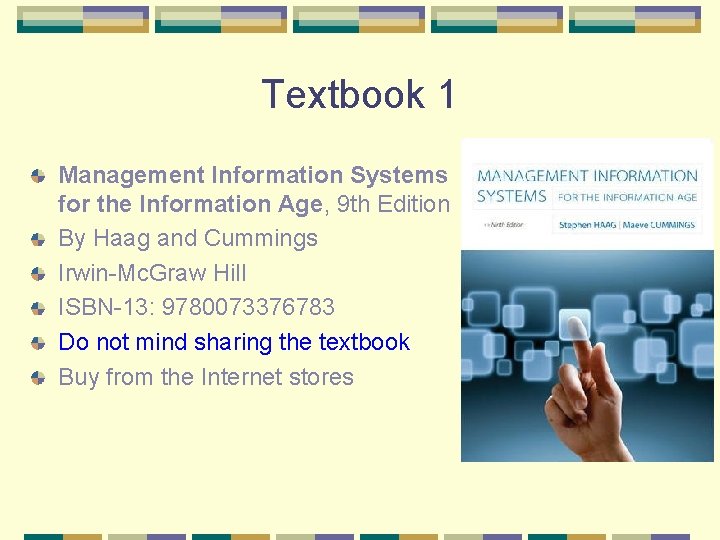 Textbook 1 Management Information Systems for the Information Age, 9 th Edition By Haag