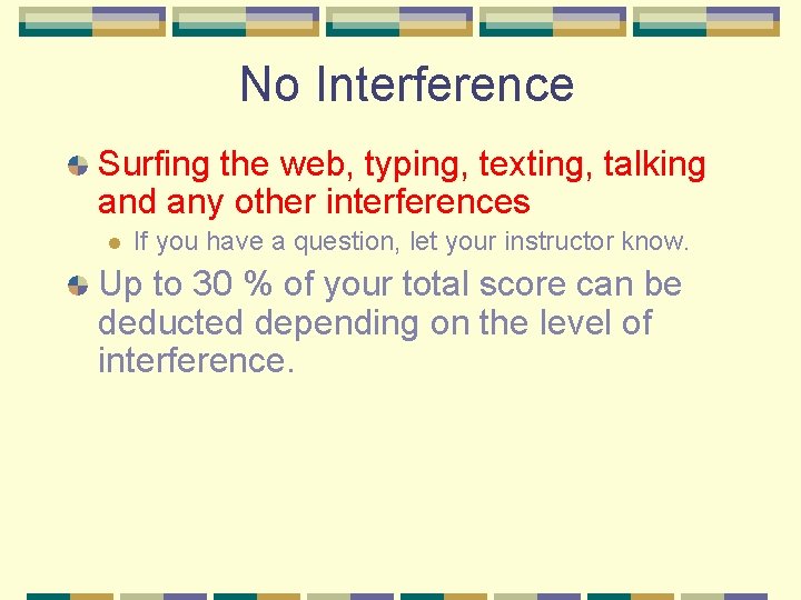 No Interference Surfing the web, typing, texting, talking and any other interferences l If