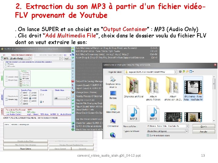 2. Extraction du son MP 3 à partir d'un fichier vidéo. FLV provenant de