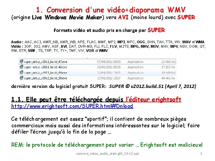  1. Conversion d'une vidéo+diaporama WMV (origine Live Windows Movie Maker) vers AVI (moins
