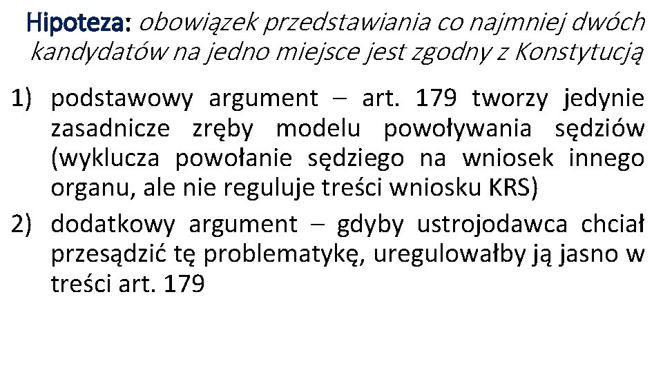 Hipoteza: obowiązek przedstawiania co najmniej dwóch kandydatów na jedno miejsce jest zgodny z Konstytucją