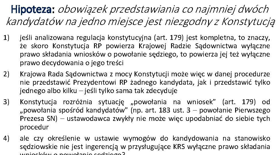 Hipoteza: obowiązek przedstawiania co najmniej dwóch kandydatów na jedno miejsce jest niezgodny z Konstytucją