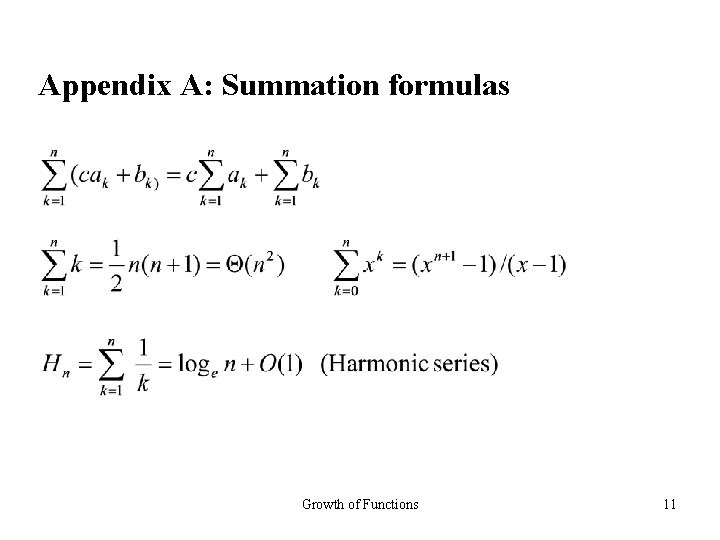 Appendix A: Summation formulas Growth of Functions 11 