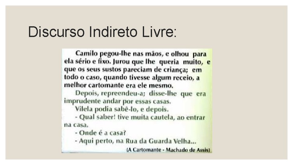 Discurso Indireto Livre: 