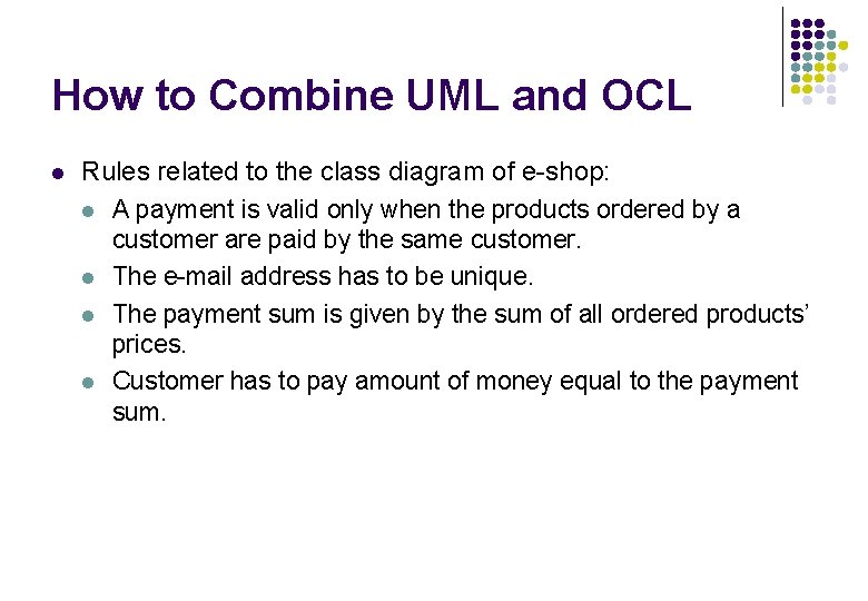 How to Combine UML and OCL l Rules related to the class diagram of How to Combine UML and OCL l Rules related to the class diagram of