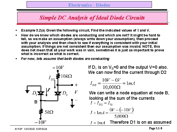 Electronics - Diodes Simple DC Analysis of Ideal Diode Circuits § § § Example