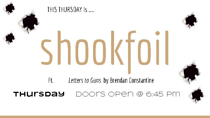 THIS THURSDAY is …. . shookfoil Ft. THursday Letters to Guns by Brendan Constantine