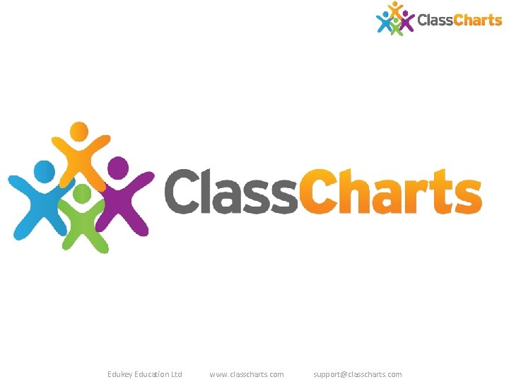 Edukey Education Ltd www. classcharts. com support@classcharts. com Edukey Education Ltd www. classcharts. com support@classcharts. com