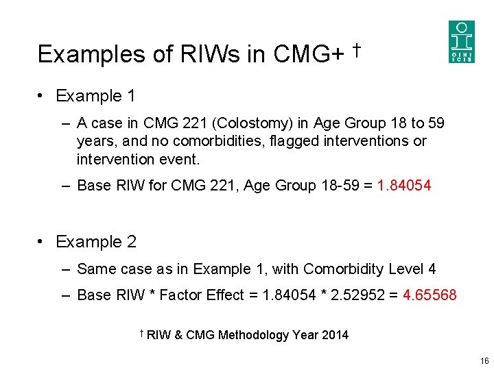 Examples of RIWs in CMG+ † • Example 1 – A case in CMG Examples of RIWs in CMG+ † • Example 1 – A case in CMG