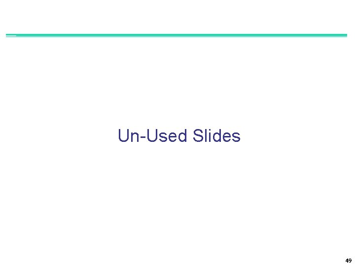 Un-Used Slides 49 