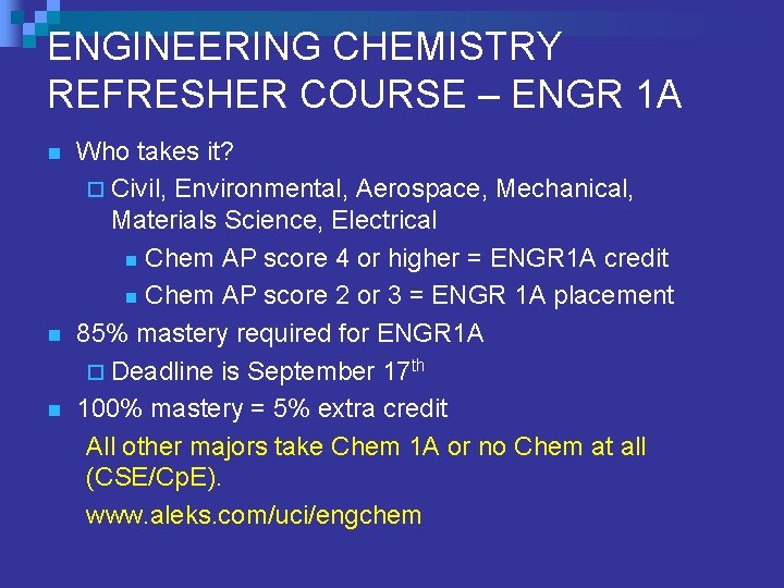 ENGINEERING CHEMISTRY REFRESHER COURSE – ENGR 1 A n n n Who takes it?