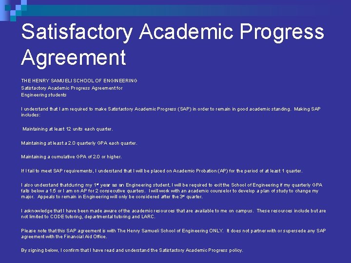 Satisfactory Academic Progress Agreement THE HENRY SAMUELI SCHOOL OF ENGINEERING Satisfactory Academic Progress Agreement