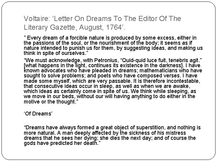 Voltaire: ’Letter On Dreams To The Editor Of The Literary Gazette, August, 1764’. ”