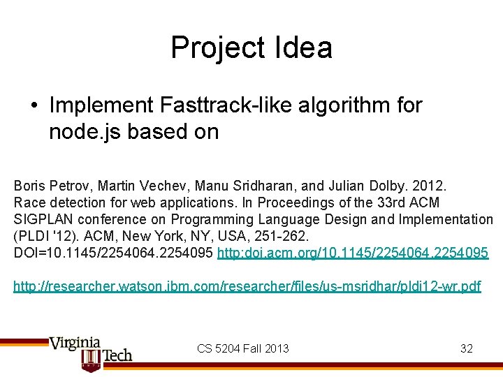 Project Idea • Implement Fasttrack-like algorithm for node. js based on Boris Petrov, Martin