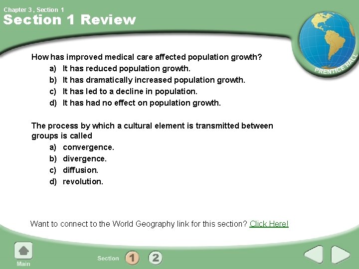 Chapter 3 , Section 1 Review How has improved medical care affected population growth?