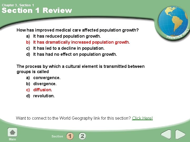 Chapter 3 , Section 1 Review How has improved medical care affected population growth?